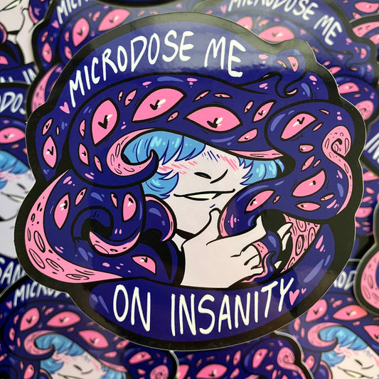 Microdose Me On Insanity Sticker